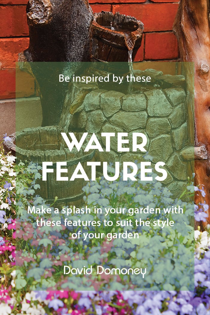 Ideas for water features in your garden