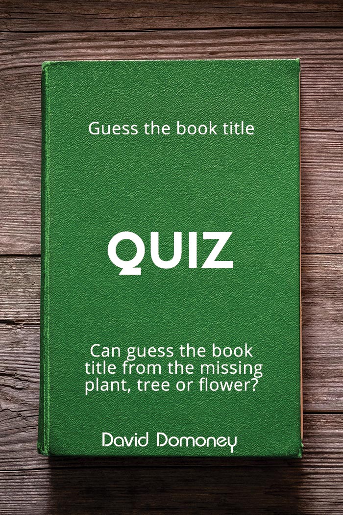 Guess the book title from the missing plant, tree or flower