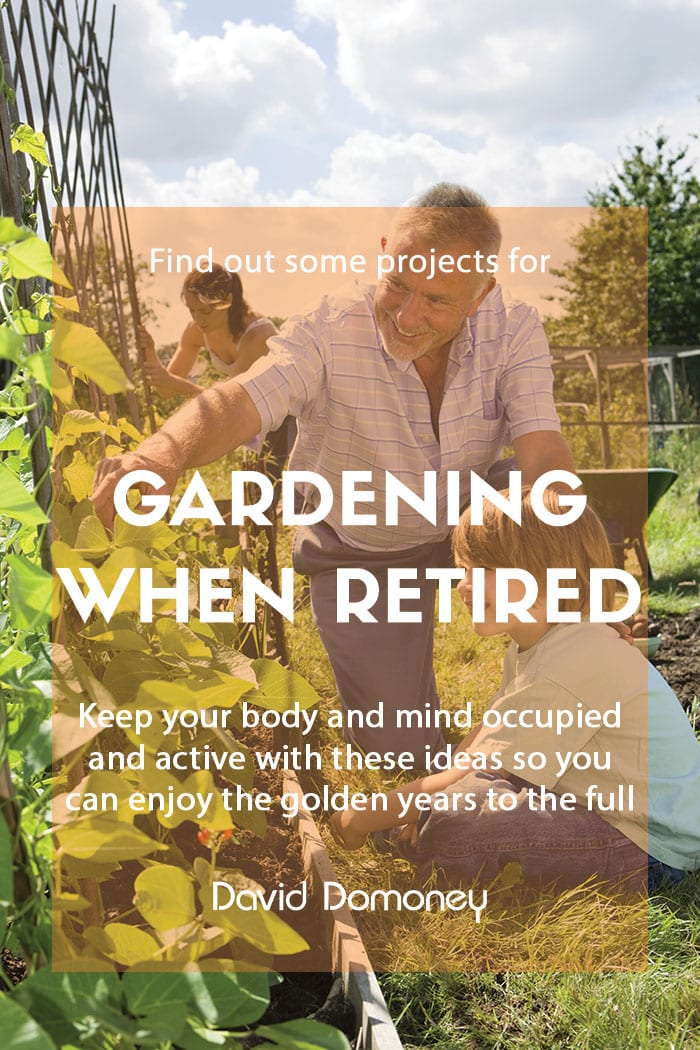 Ideas for gardening when retired