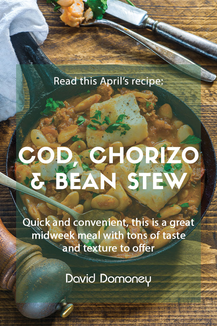 April recipe: Cod, chorizo & bean stew